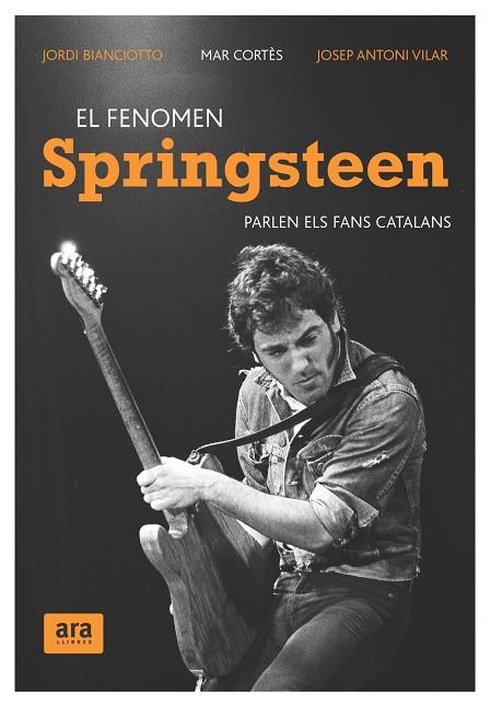 FENOMEN SPRINGSTEEN, EL : PARLEN ELS FANS CATALANS | 9788492406661 | BIANCIOTTO, JORDI; CORTES, MAR; VILAR, JOSEP ANTON
