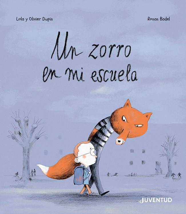 UN ZORRO EN MI ESCUELA | 9788426148681 | DUPIN, OLIVIER ; BADEL, RONAN