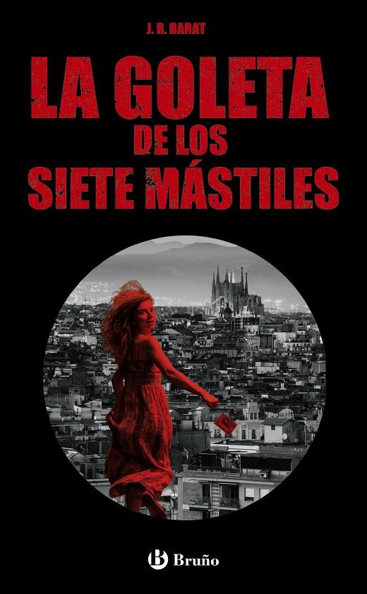 GOLETA DE LOS SIETE MÁSTILES, LA  | 9788469626139 | BARAT, J. R.