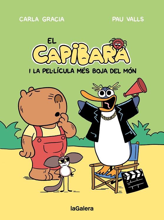 CAPIBARA I LA PEL·LÍCULA MÉS BOJA DEL MÓN, EL | 9788424676605 | GRACIA MERCADÉ, CARLA ; VALLS PÉREZ, PAU