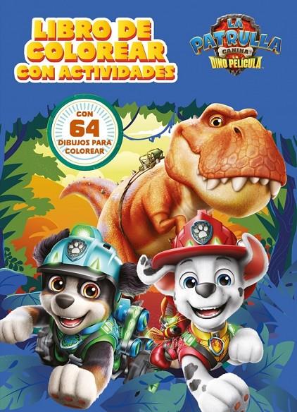 PATRULLA CANINA : LIBRO DE COLOREAR CON ACTIVIDADES | 9788448873752