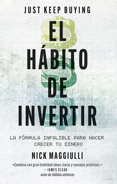 HÁBITO DE INVERTIR (JUST KEEP BUYING), EL | 9788411004343 | MAGGIULLI, NICK