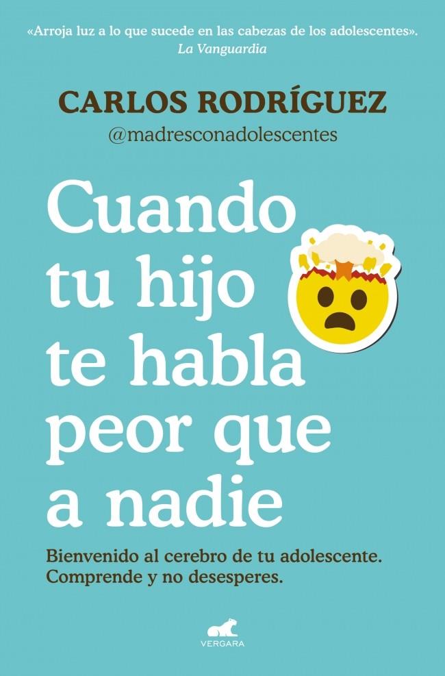 CUANDO TU HIJO TE HABLA PEOR QUE A NADIE | 9791388038280 | RODRÍGUEZ LORENZO (@MADRESCONADOLESCENTES), CARLOS