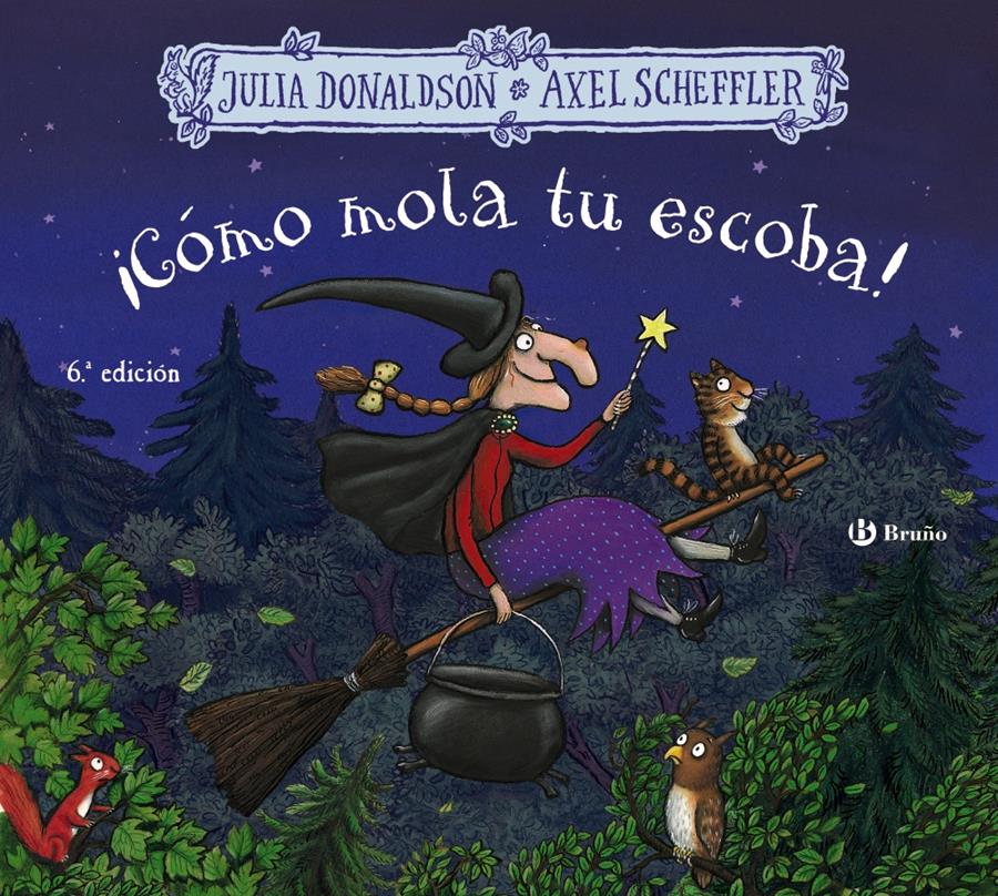 CÓMO MOLA TU ESCOBA !  | 9788469663240 | DONALDSON, JULIA ; SCHEFFLER, AXEL