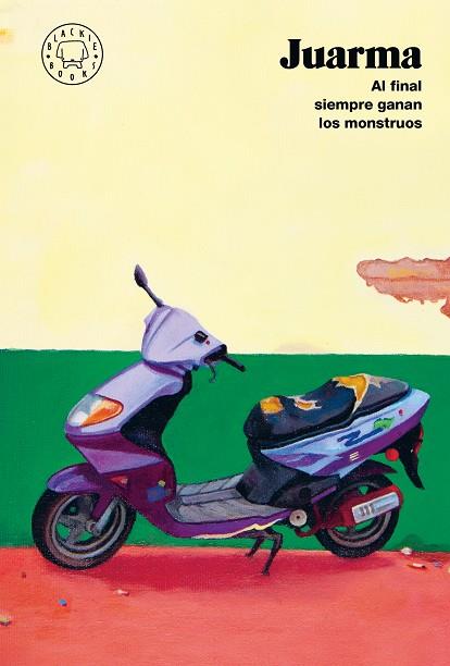 AL FINAL SIEMPRE GANAN LOS MONSTRUOS (NUEVA EDICIÓN) | 9788410323285 | JUARMA