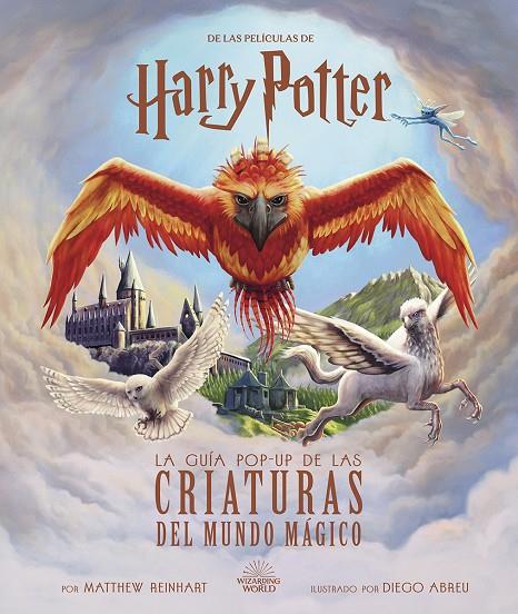 HARRY POTTER : LA GUIA POP-UP DE LAS CRIATURAS DEL MUNDO MAGICO | 9788467963861 | REINHART, MATTHEW ; ABREU, DIEGO