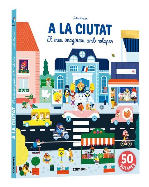 A LA CIUTAT : EL MEU IMAGINARI AMB SOLAPES | 9788411580984 | MERCIER, JULIE