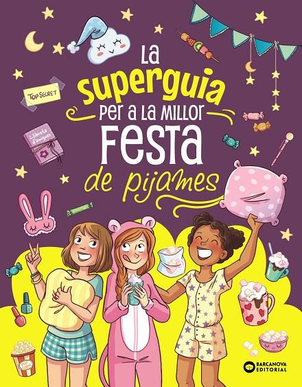 SUPER GUIA PER A LA MILLOR FESTA DE PIJAMES, LA | 9788448967284 | MEYER, AURORE ; MARYGRIBOUILLE