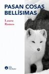 PASAN COSAS BELLÍSIMAS | 9788410002012 | RAMOS, LAURA