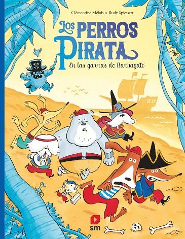 PERROS PIRATA 3 : EN LAS GARRAS DE BARBAGATO | 9788413927381 | MÉLOIS, CLÉMENTINE