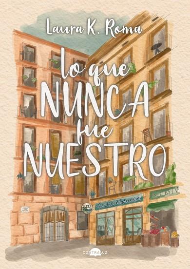 LO QUE NUNCA FUE NUESTRO | 9791387810504 | ROMA, LAURA K.