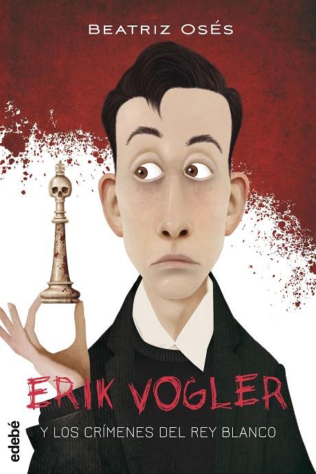 ERIK VOGLER Y LOS CRIMENES DEL REY BLANCO | 9788468312842 | OSES, BEATRIZ
