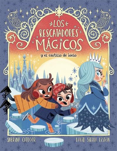 RESCATADORES MAGICOS Y ELCASTILLO DE HIELO, LOS | 9788424668563 | CATDOOR, SABRINA