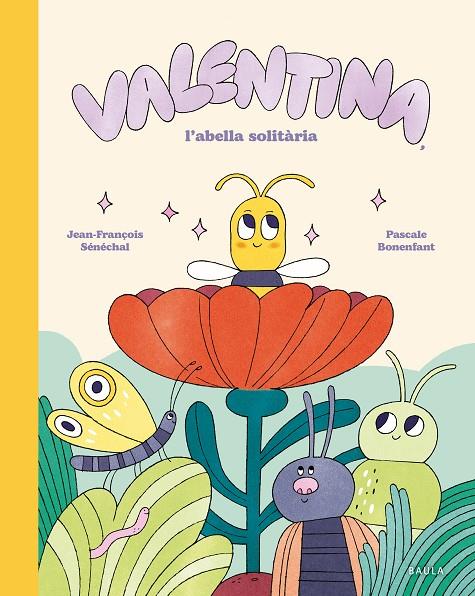 VALENTINA, L'ABELLA SOLITÀRIA | 9788447955282 | SÉNÉCHAL, JEAN-FRANÇOIS ; BONENFANT, PASCALE