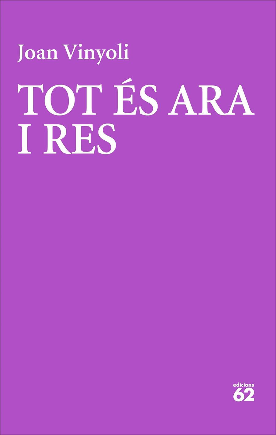 TOT ÉS ARA I RES | 9788429782691 | VINYOLI PLADEVALL, JOAN