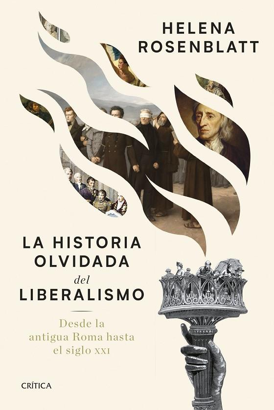 HISTORIA OLVIDADA DEL LIBERALISMO, LA | 9788491998259 | ROSENBLATT, HELENA