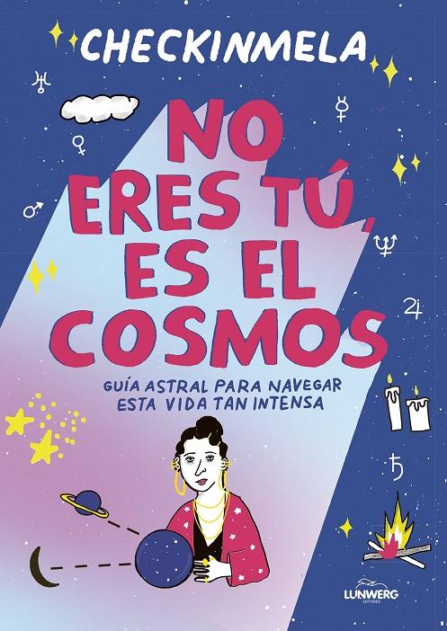 NO ERES TÚ, ES EL COSMOS | 9788419875365 | PABÓN (CHECKINMELA), MELA 