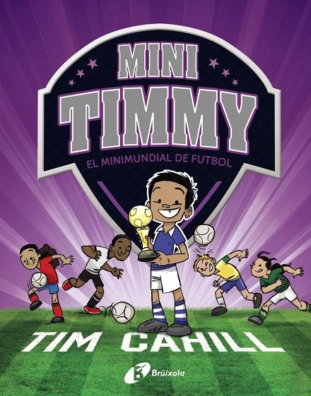 MINIMUNDIAL DE FUTBOL, EL | 9788499063751 | CAHILL, TIM