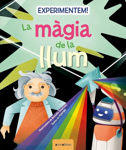 EXPERIMENTEM! LA MÀGIA DE LA LLUM | 9788419659217 | FOSFORO ; TRIONFETTI, ROSSELLA 