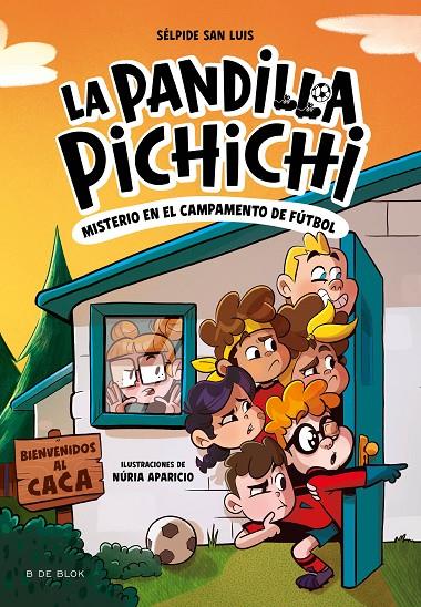 PANDILLA PICHICHI 2 : EL MISTERIO DEL CAMPAMENTO DE FÚTBOL | 9788419910189 | SAN LUIS, SÉLPIDE