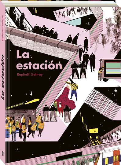 ESTACIÓN, LA | 9788419605283 | GEFFRAY, RAPHAEL