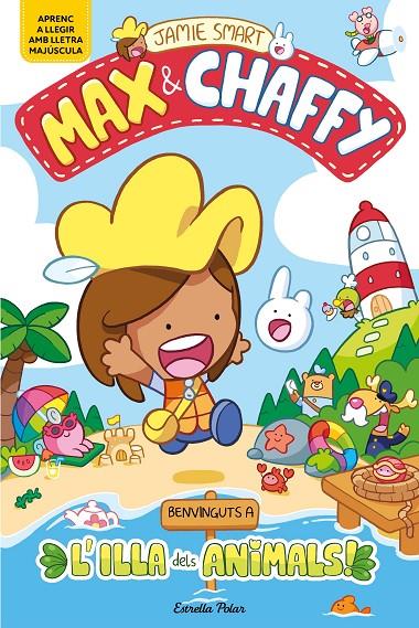 MAX & CHAFFY 1 : BENVINGUTS A L'ILLA DELS ANIMALS! | 9791387782177 | SMART, JAMIE