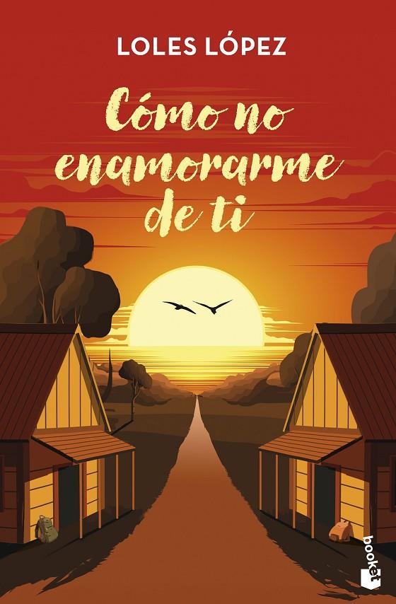 CÓMO NO ENAMORARME DE TI | 9788408309345 | LOPEZ, LOLES