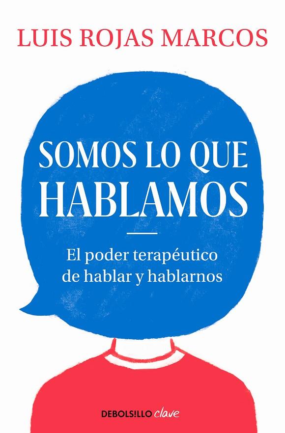 SOMOS LO QUE HABLAMOS | 9788466350914 | ROJAS MARCOS, LUIS