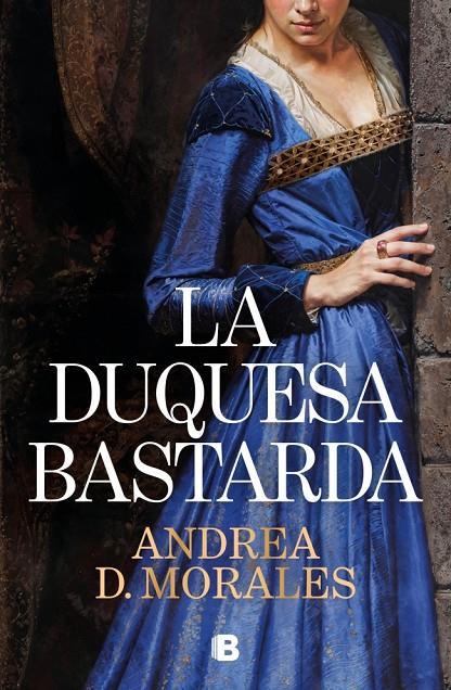 DUQUESA BASTARDA, LA | 9788466684255 | MORALES, ANDREA D.