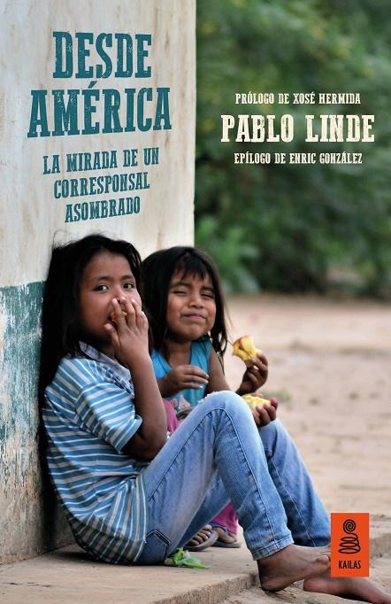 DESDE AMERICA LA MIRADA CORRESPONSAL ASOMBRADO | 9788417248710 | LINDE, PABLO