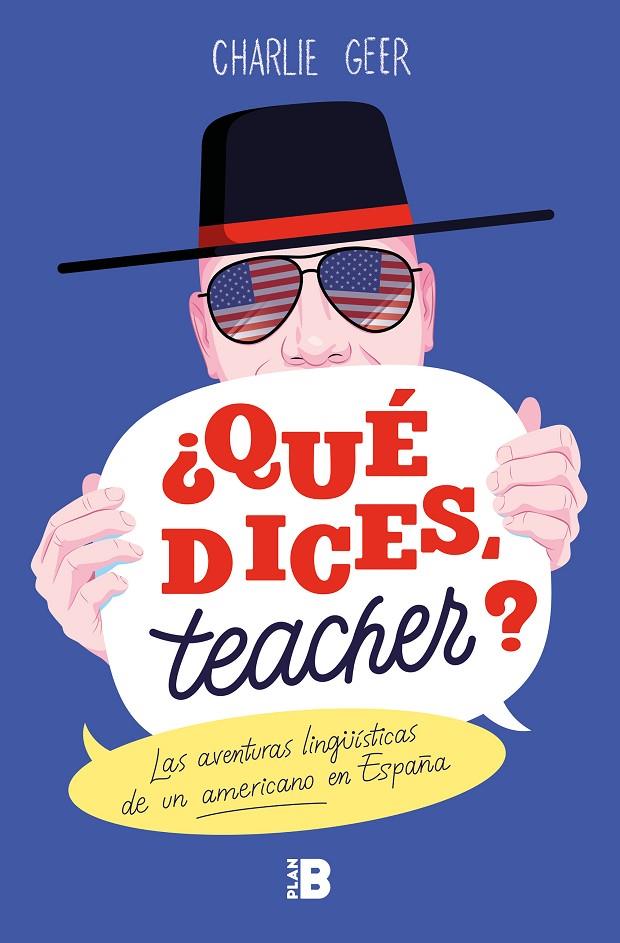 QUE DICES TEACHER | 9788417809188 | GEER, CHARLIE