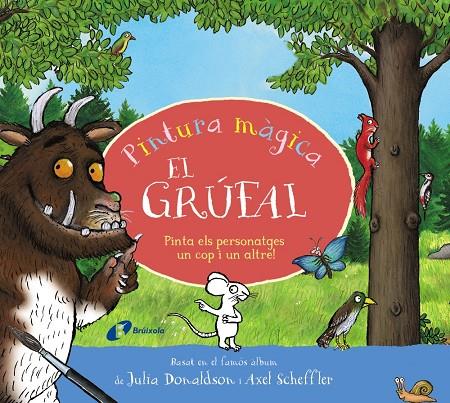 GRÚFAL : PINTURA MÀGICA | 9788413494593 | DONALDSON, JULIA ; PINTURA MÀGICA
