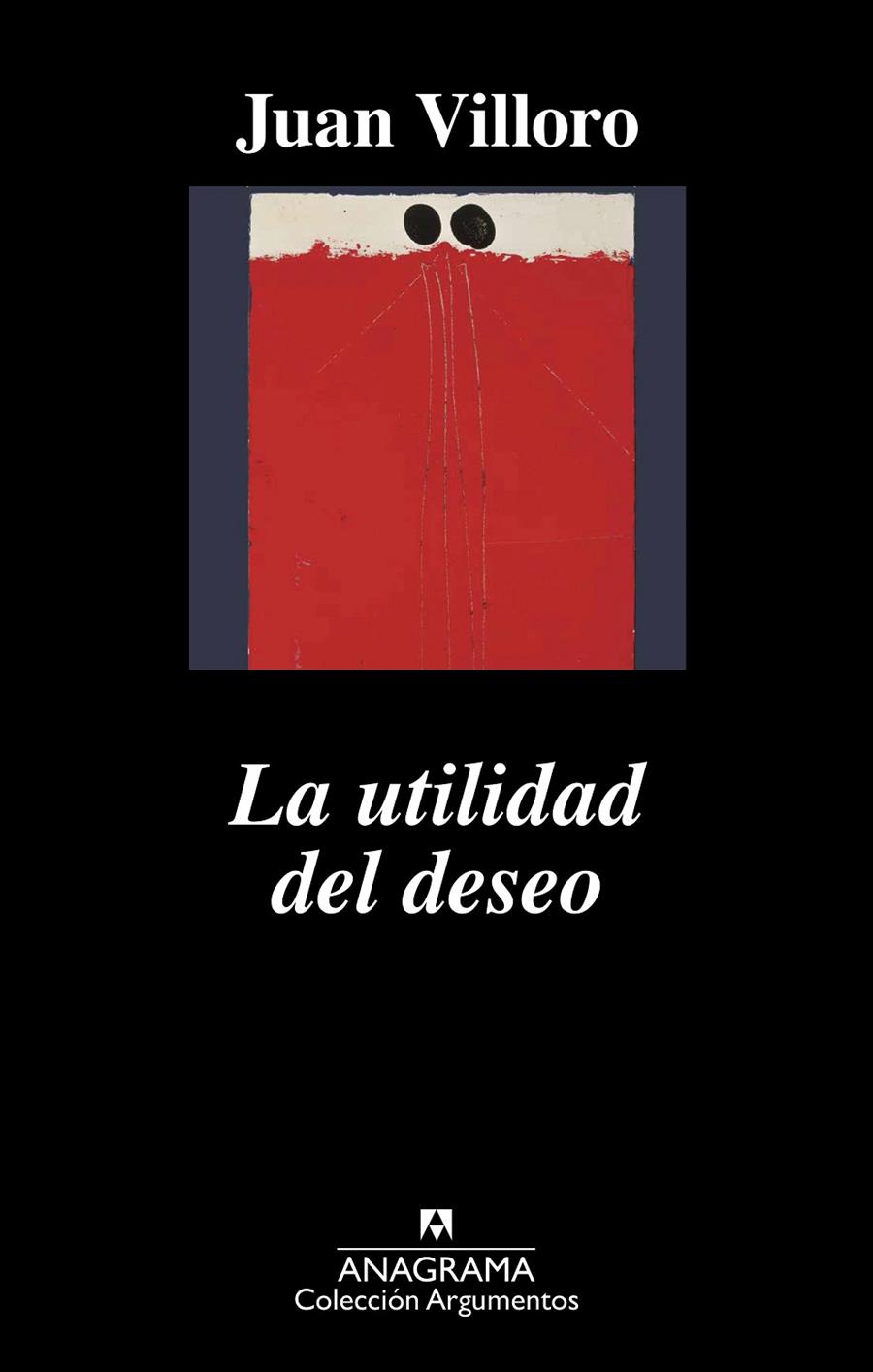 UTILIDAD DEL DESEO, LA | 9788433964168 | VILLORO, JUAN