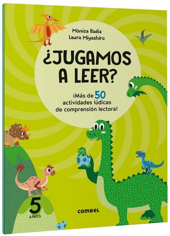 JUGAMOS A LEER? + 5 AÑOS MÁS DE 50 ACTIVIDADES LÚDICAS DE COMPRENSIÓN LECTORA | 9788411582148 | BADIA CANTARERO, MÒNICA