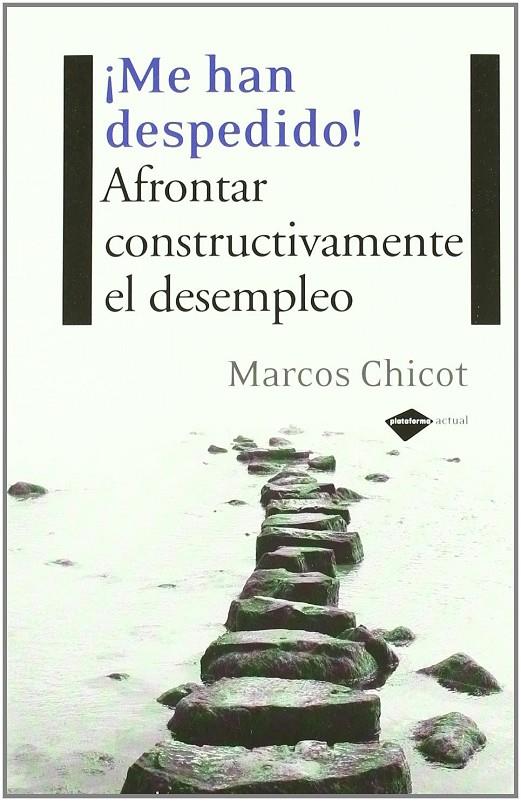 ME HAN DESPEDIDO | 9788496981461 | CHICOT, MARCOS