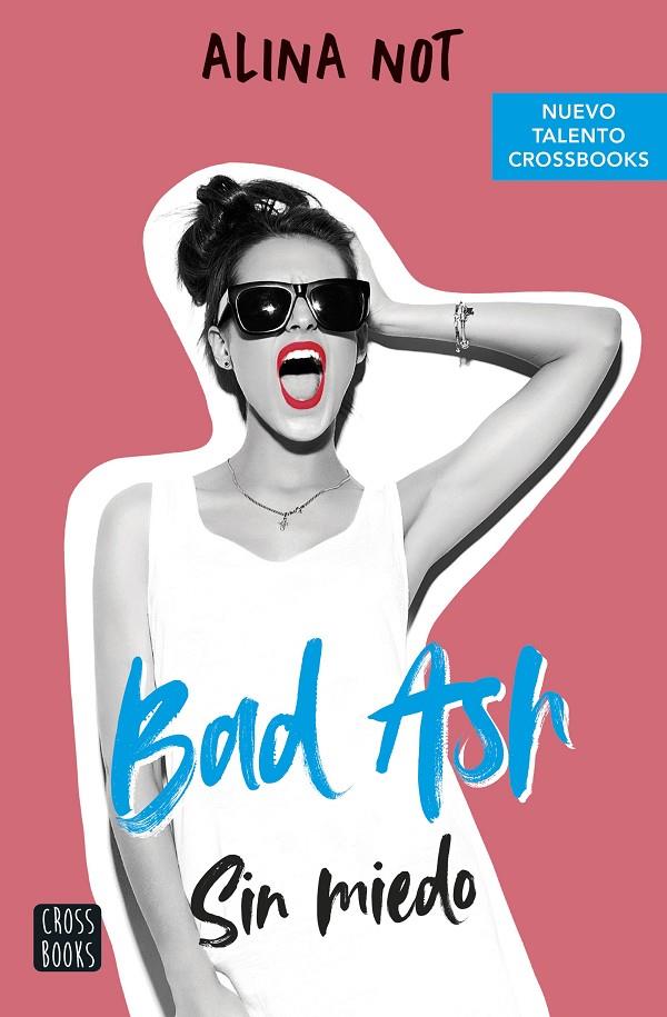 BAD ASH 2 : SIN MIEDO | 9788408249283 | NOT, ALINA