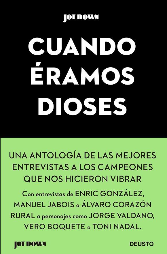 JOT DOWN : CUANDO ERAMOS DIOSES | 9788423431687 | AA. VV.
