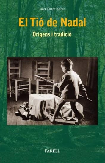 TIO DE NADAL ORIGENS I TRADICIÓ | 9788417116279 | FORNES, JOSEP