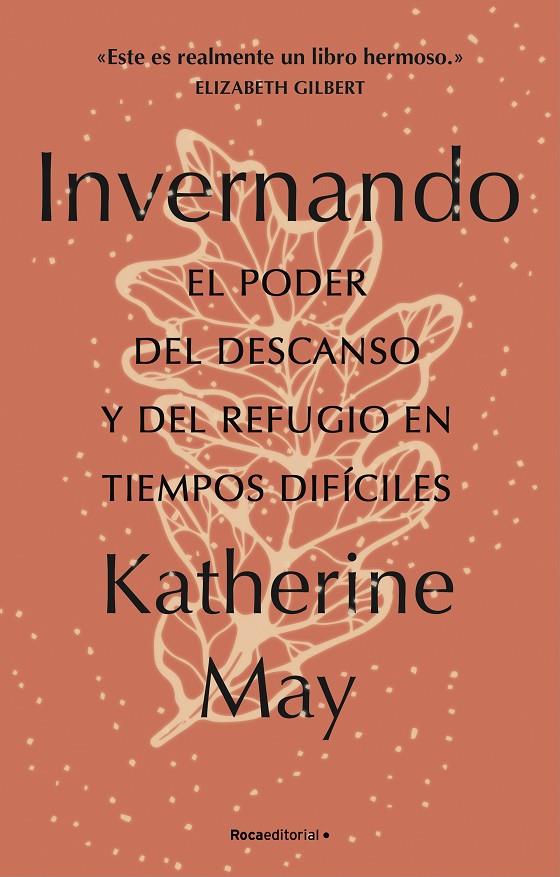 INVERNANDO : EL PODER DEL DESCANSO Y DEL REFUGIO EN TIEMPOS DIFÍCILES | 9788418557491 | MAY, KATHERINE