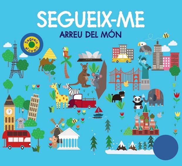 SEGUEIX-ME ARREU DEL MON | 9788499063867 | CHAPMAN, AIMÉE / NEWTON, ROBYN / HAMLEY, KYLIE