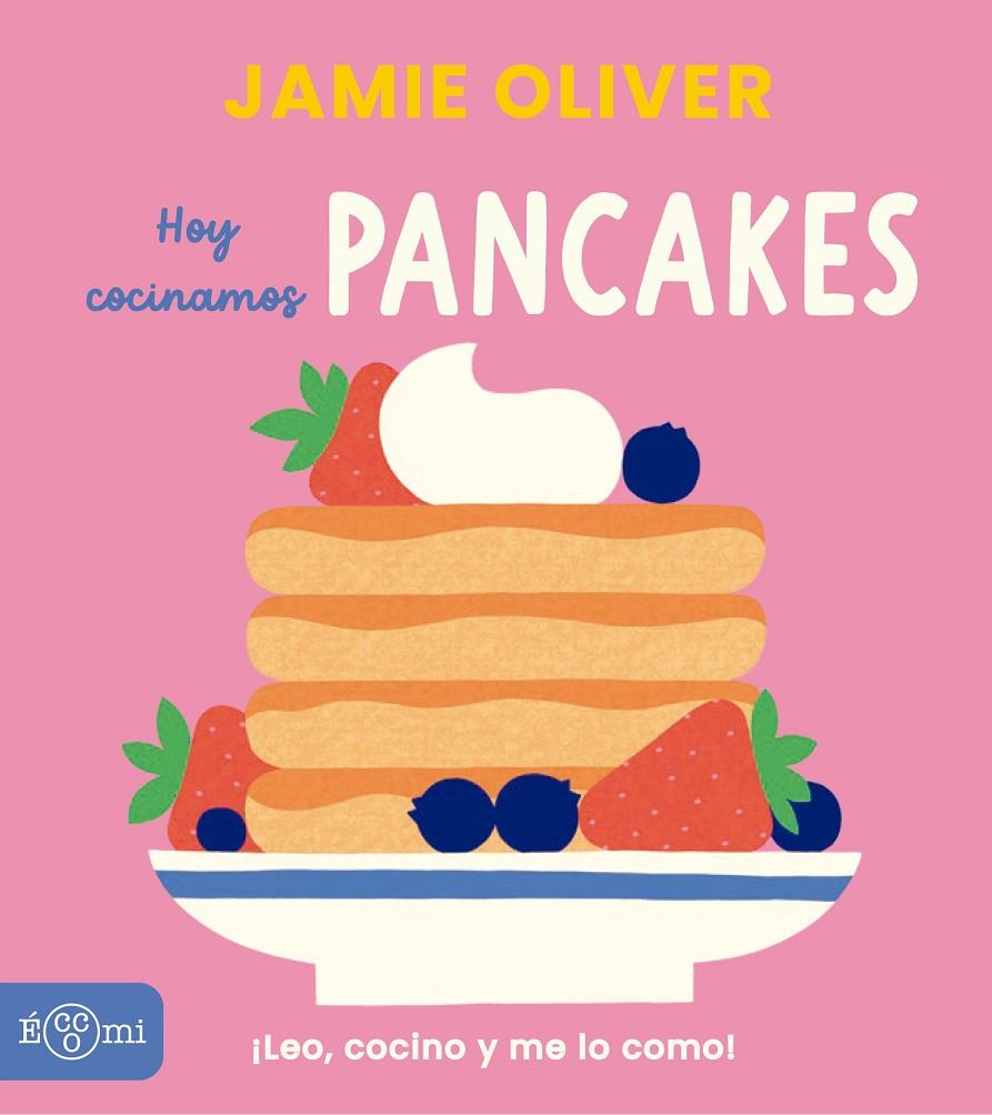HOY COCINAMOS : PANCAKES | 9791388217043 | OLIVER, JAMIE ; JOHNSON, ADRIAN