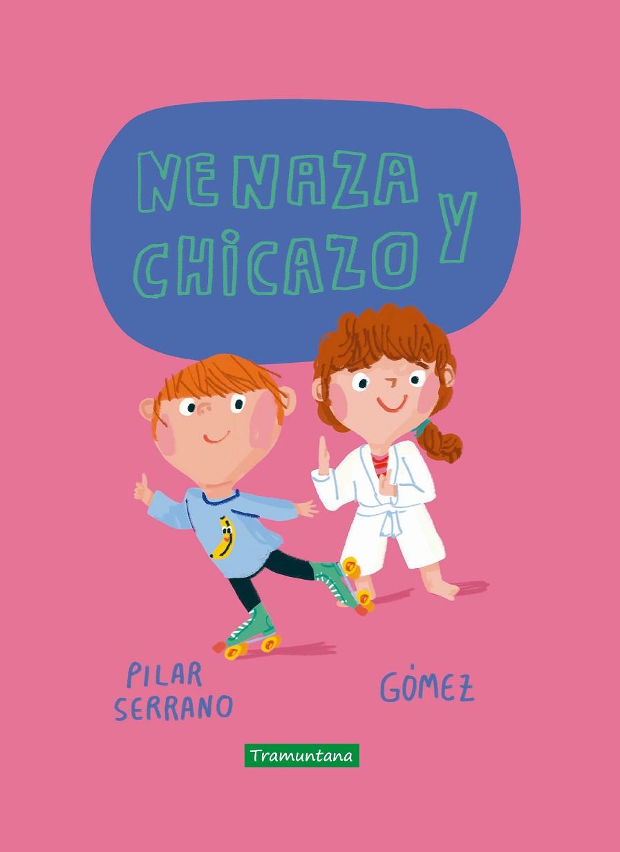 NENAZA Y CHICAZO | 9788417303860 | SERRANO, PILAR ; GOMEZ