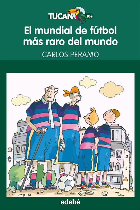 MUNDIAL DE FUTBOL MAS RARO DEL MUNDO, EL | 9788468301686 | PERAMO, CARLOS