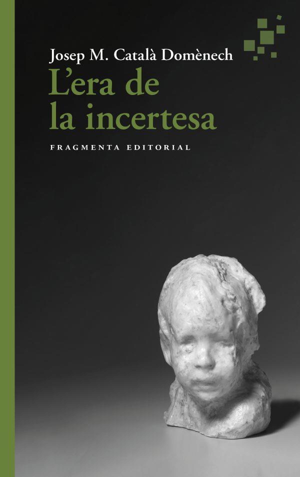 ERA DE LA INCERTESA, L' | 9788417796945 | CATALÀ, JOSEP MARIA