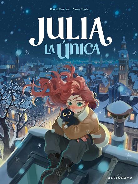JULIA, LA ÚNICA | 9788467978759 | PARK, YUNA ; BORIAU, DAVID