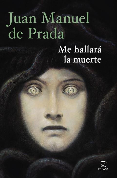 ME HALLARÁ LA MUERTE | 9788467080063 | PRADA, JUAN MANUEL DE
