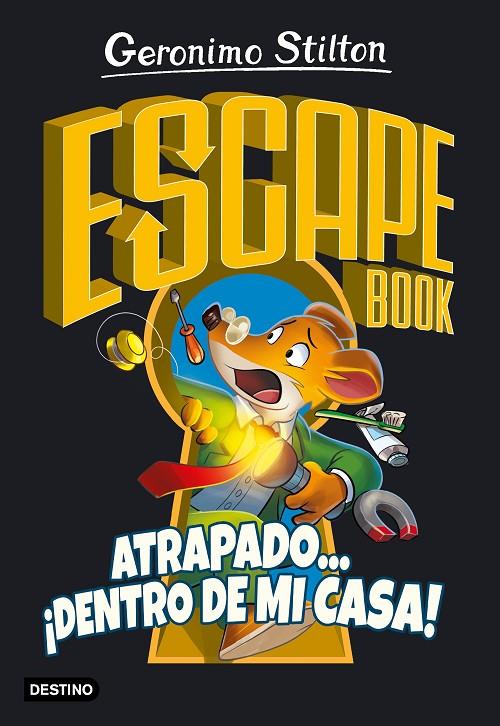 ESCAPE BOOK ATRAPADO DENTRO DE MI CASA | 9788408222330 | STILTON, GERONIMO
