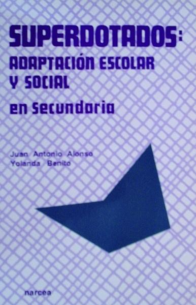 SUPERDOTADOS:ADAPTACION ESCOLAR Y SOCIAL EN SECUND | 9788427711013 | ALONSO, JUAN ANTONIO