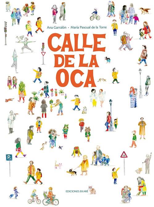 CALLE DE LA OCA | 9788412895025 | GARRALÓN, ANA ; PASCUAL DE LA TORRE, MARÍA