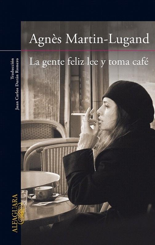 GENTE FELIZ LEE Y TOMA CAFE, LA | 9788420416533 | MARTIN-LUGAND, AGNES